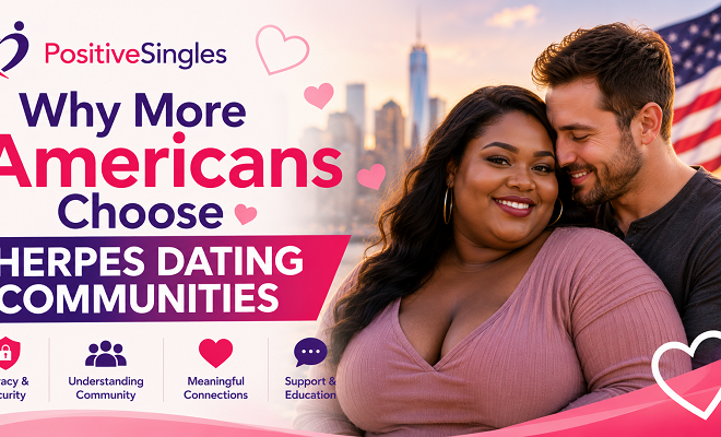 Why More Americans Choose Herpes Dating Communities